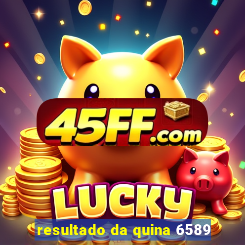 resultado da quina 6589
